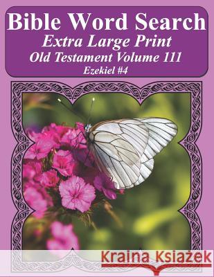 Bible Word Search Extra Large Print Old Testament Volume 111: Ezekiel #4 T. W. Pope 9781791951481 Independently Published - książka