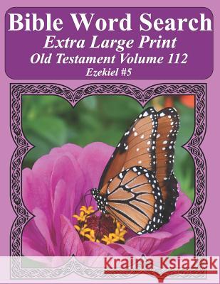 Bible Word Search Extra Large Print Old Testament Volume 112: Ezekiel #5 T. W. Pope 9781791951580 Independently Published - książka