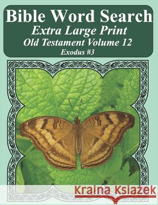 Bible Word Search Extra Large Print Old Testament Volume 12: Exodus #3 T. W. Pope 9781790928835 Independently Published - książka