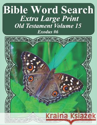 Bible Word Search Extra Large Print Old Testament Volume 15: Exodus #6 T. W. Pope 9781791340247 Independently Published - książka