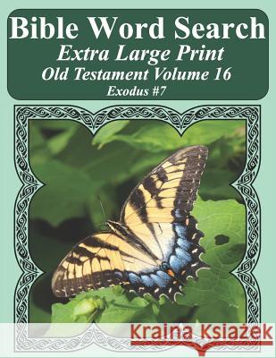 Bible Word Search Extra Large Print Old Testament Volume 16: Exodus #7 T. W. Pope 9781791340551 Independently Published - książka