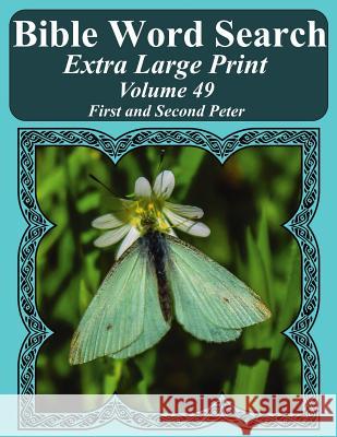 Bible Word Search Extra Large Print Volume 49: First and Second Peter T. W. Pope 9781976575457 Createspace Independent Publishing Platform - książka