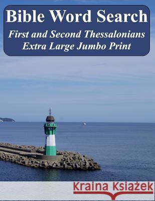 Bible Word Search First and Second Thessalonians: King James Version Extra Large Jumbo Print T. W. Pope 9781533385390 Createspace Independent Publishing Platform - książka