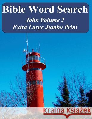 Bible Word Search John Volume 2: King James Version Extra Large Jumbo Print T. W. Pope 9781541024816 Createspace Independent Publishing Platform - książka