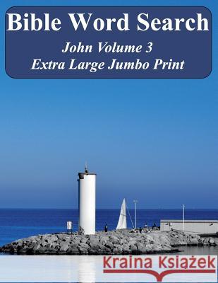 Bible Word Search John Volume 3: King James Version Extra Large Jumbo Print T. W. Pope 9781541025585 Createspace Independent Publishing Platform - książka