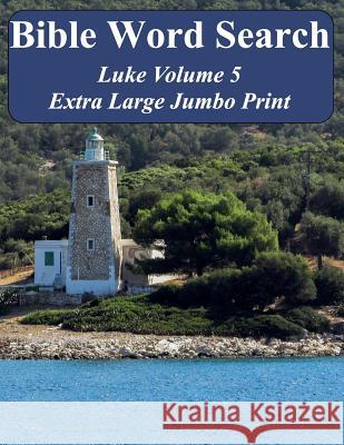 Bible Word Search Luke Volume 5: King James Version Extra Large Jumbo Print T. W. Pope 9781541382466 Createspace Independent Publishing Platform - książka
