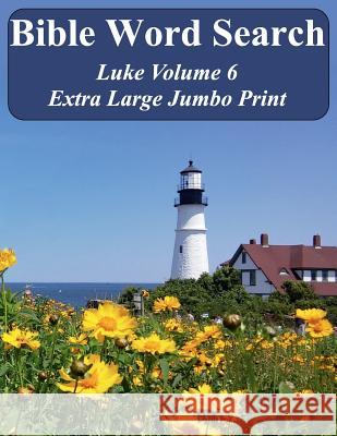 Bible Word Search Luke Volume 6: King James Version Extra Large Jumbo Print T. W. Pope 9781542367066 Createspace Independent Publishing Platform - książka