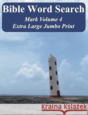 Bible Word Search Mark Volume 4: King James Version Extra Large Jumbo Print T. W. Pope 9781542624206 Createspace Independent Publishing Platform - książka