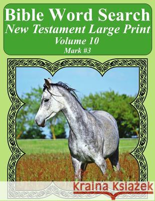 Bible Word Search New Testament Large Print Volume 10: Mark #3 T. W. Pope 9781977954190 Createspace Independent Publishing Platform - książka