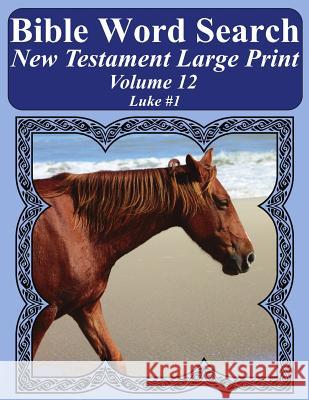 Bible Word Search New Testament Large Print Volume 12: Luke #1 T. W. Pope 9781977962720 Createspace Independent Publishing Platform - książka