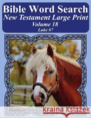 Bible Word Search New Testament Large Print Volume 18: Luke #7 T. W. Pope 9781977983015 Createspace Independent Publishing Platform - książka