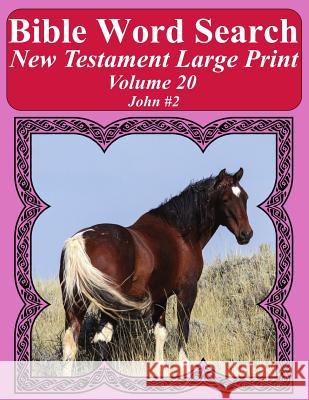 Bible Word Search New Testament Large Print Volume 20: John #2 T. W. Pope 9781977983589 Createspace Independent Publishing Platform - książka