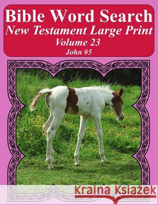 Bible Word Search New Testament Large Print Volume 23: John #5 T. W. Pope 9781977984470 Createspace Independent Publishing Platform - książka