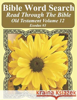 Bible Word Search Read Through The Bible Old Testament Volume 12: Exodus #3 Extra Large Print Pope, T. W. 9781726892117 Independently Published - książka
