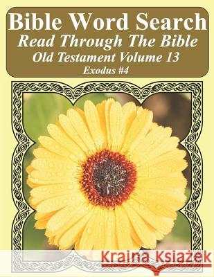 Bible Word Search Read Through The Bible Old Testament Volume 13: Exodus #4 Extra Large Print Pope, T. W. 9781726892148 Independently Published - książka