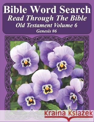 Bible Word Search Read Through The Bible Old Testament Volume 6: Genesis #6 Extra Large Print Pope, T. W. 9781726869430 Independently Published - książka