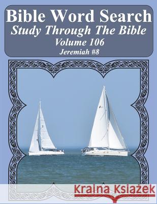 Bible Word Search Study Through The Bible: Volume 106 Jeremiah #8 Pope, T. W. 9781797982359 Independently Published - książka