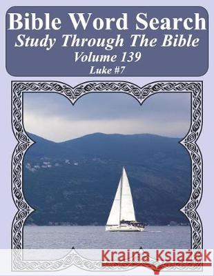 Bible Word Search Study Through The Bible: Volume 139 Luke #7 Pope, T. W. 9781091840454 Independently Published - książka