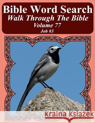Bible Word Search Walk Through The Bible Volume 77: Job #3 Extra Large Print Pope, T. W. 9781725526532 Createspace Independent Publishing Platform - książka
