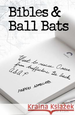 Bibles and Ball Bats Chris Allen 9781537361413 Createspace Independent Publishing Platform - książka