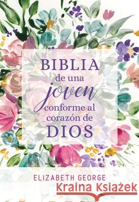 Biblia de Una Joven Conforme Al Corazón de Dios: Tapa Dura George, Elizabeth 9780825458163 Portavoz - książka
