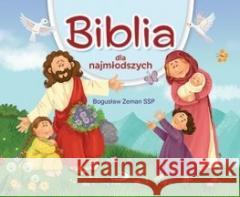 Biblia dla najmłodszych ks. Bogusław Zeman SSP 9788377979907 Edycja Świętego Pawła - książka