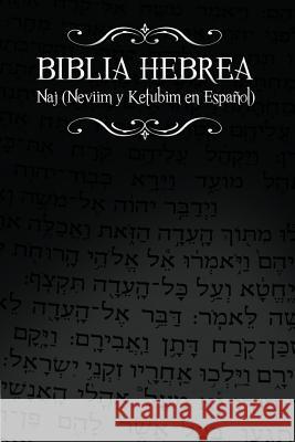 Biblia Hebrea: Naj (Neviim y Ketubim En Espanol) Volumen II Rabino Isaac Weiss 9781607965619 www.bnpublishing.com - książka