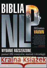 Biblia NLP Shlomo Vaknin 9788383228969 One Press / Helion - książka