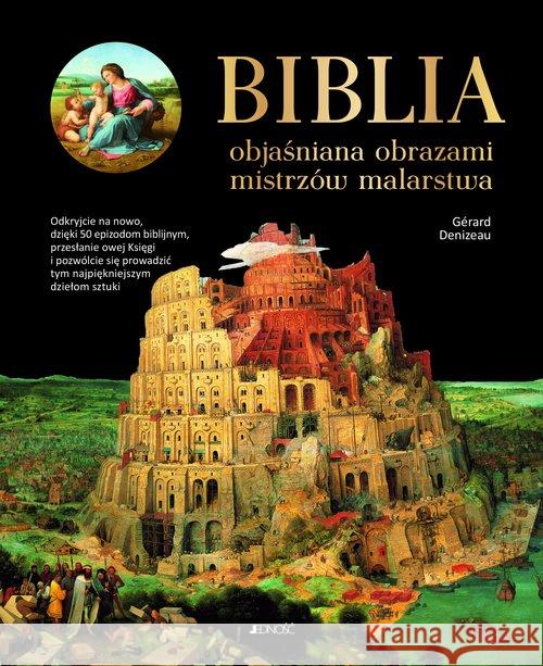 Biblia objaśniana obrazami mistrzów malarstwa Denizeau Gerard 9788379715312 Jedność - książka