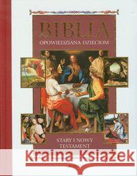 Biblia opowiedziana dzieciom ST i NT w.2011JEDNOŚĆ  9788376603209 Jedność - książka