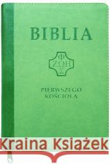 Biblia pierwszego Kościoła z paginat. suwak zieleń praca zbiorowa 9788378298571 Vocatio Oficyna Wydawnicza - książka