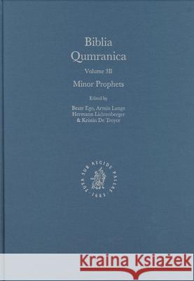 Biblia Qumranica: Volume 3 B. Minor Prophets Beate Ego Armin Lange Hermann Lichtenberger 9789004143302 Brill Academic Publishers - książka