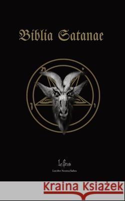 Biblia Satanae: Traditional Satanic Bible Lcf Ns 9788367736008 Lcfns - książka