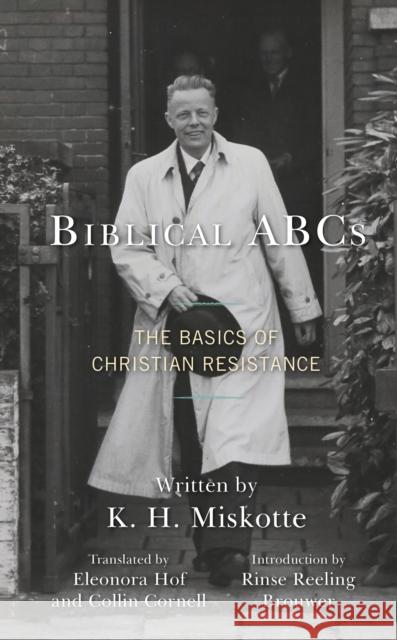 Biblical ABCs: The Basics of Christian Resistance Hof, Eleonora 9781978707535 Fortress Academic - książka