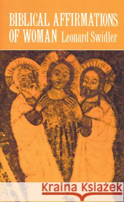 Biblical Affirmations of Woman Leonard Swidler 9780664221768 Westminster John Knox Press - książka