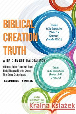 Biblical Creation Truth Joaozinho Da S F a Martins 9781619965690 Xulon Press - książka
