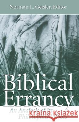 Biblical Errancy Geisler, Norman L. 9781592447848 Wipf & Stock Publishers - książka