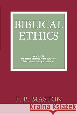 Biblical Ethics Matson, T. B. 9780865543126 Mercer University Press - książka