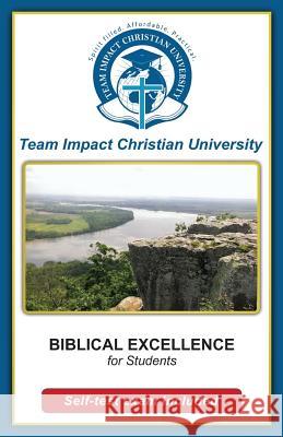 BIBLICAL EXCELLENCE for students Team Impact Christian University 9781518821134 Createspace Independent Publishing Platform - książka