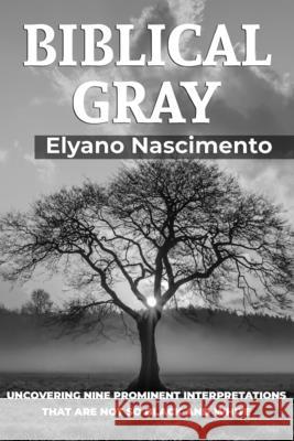 Biblical Gray: Workbook Included Elyano Nascimento 9781097621002 Independently Published - książka