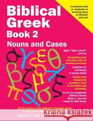 Biblical Greek Book 2: Nouns and Cases Lisa M Cummins, James T Cummins 9781724742308 Createspace Independent Publishing Platform - książka