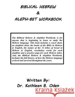 Biblical Hebrew & Aleph-Bet Workbook Dr Kathleen B. Oden 9781516974030 Createspace - książka