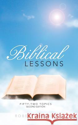 Biblical Lessons: Fifty-Two Topics Robert Ridings 9781512716603 WestBow Press - książka