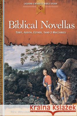 Biblical Novellas: Tobit, Judith, Esther, 1 and 2 Maccabees William Anderson 9780764821387 Liguori Publications - książka