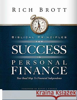 Biblical Principles for Success in Personal Finance: Your Road Map to Financial Independence Rich Brott 9780914936725 City Bible Publishing - książka