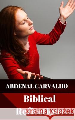 Biblical Reflections: Self Help Carvalho, Abdenal 9781715186449 Blurb - książka