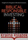 Biblical Responsible Investing Darryl W. Lyons 9781636982212 Morgan James Publishing llc