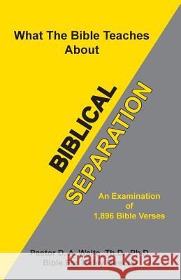 Biblical Separation Dr D A Waite 9781568489926 Old Paths Publications, Inc - książka