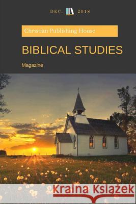 Biblical Studies: Magazine December 2018 Edward D. Andrews 9781790633456 Independently Published - książka