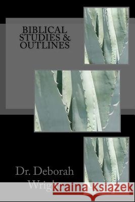 Biblical Studies & Outlines Dr Deborah a. Wright 9781533281593 Createspace Independent Publishing Platform - książka
